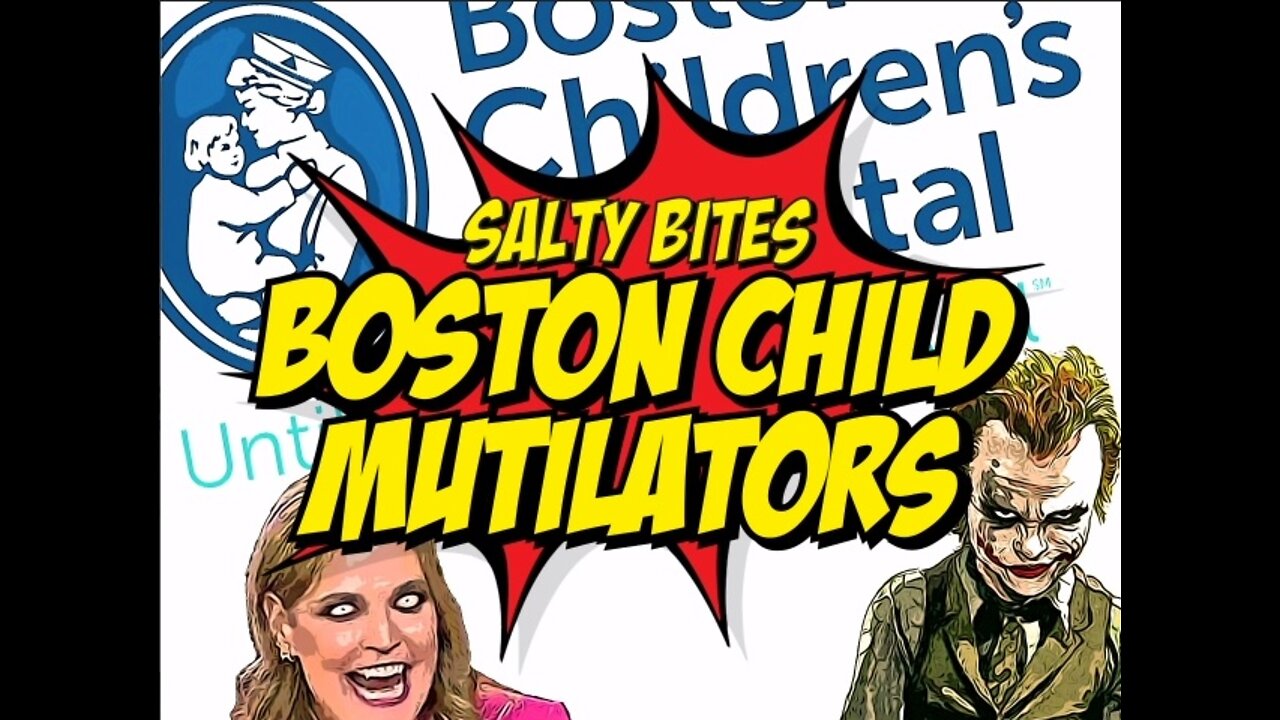 Salty Bites: Boston Child Mutilators (by CtrlSaltDel)