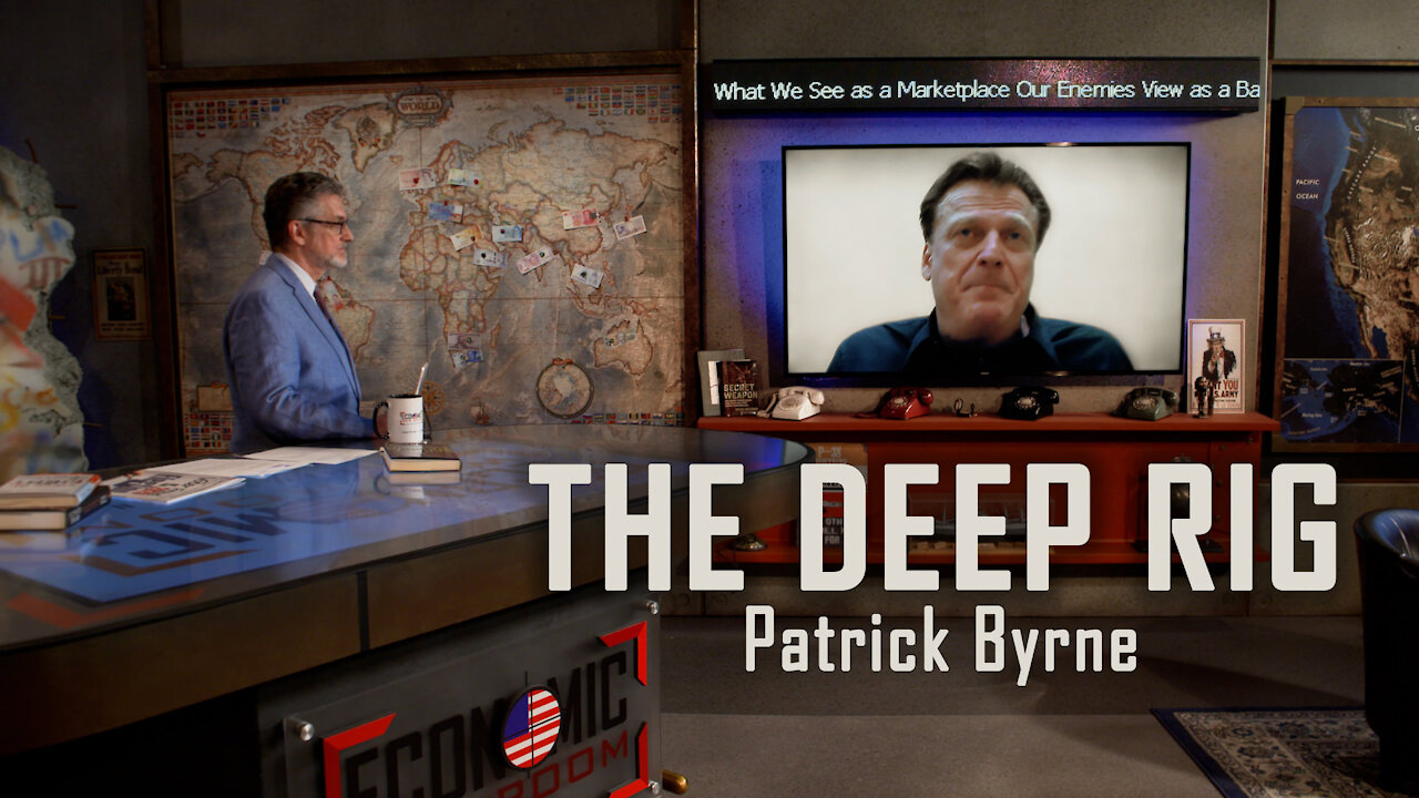 The Deep Rig: American Sovereignty Under Attack with Patrick Byrne