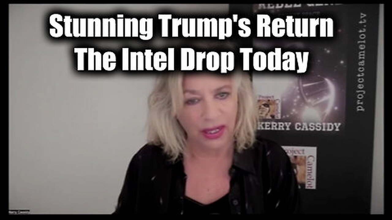 Dr.Scott Young - Kerry Cassidy The Intel Drop Today - Stunning Trump's Return