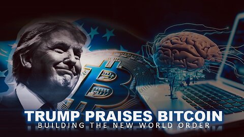 Episode 235 June 17 2024 Trump Praises Bitcoin: Building NWO