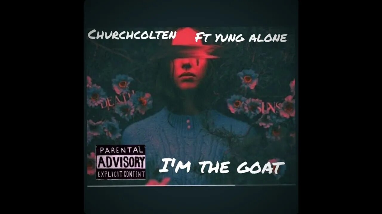 Yung Alone X Churchcolten - I’m the Goat (Official Audio)