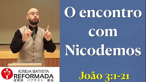 JESUS E NICODEMOS- É necessário nascer de novo. João 3 Glauber Manfredini