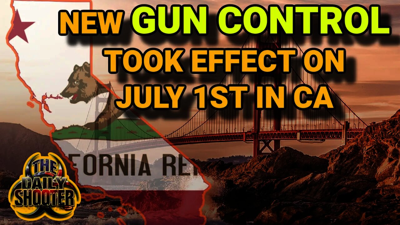 New California Gun Control Law Took Effect July 1st