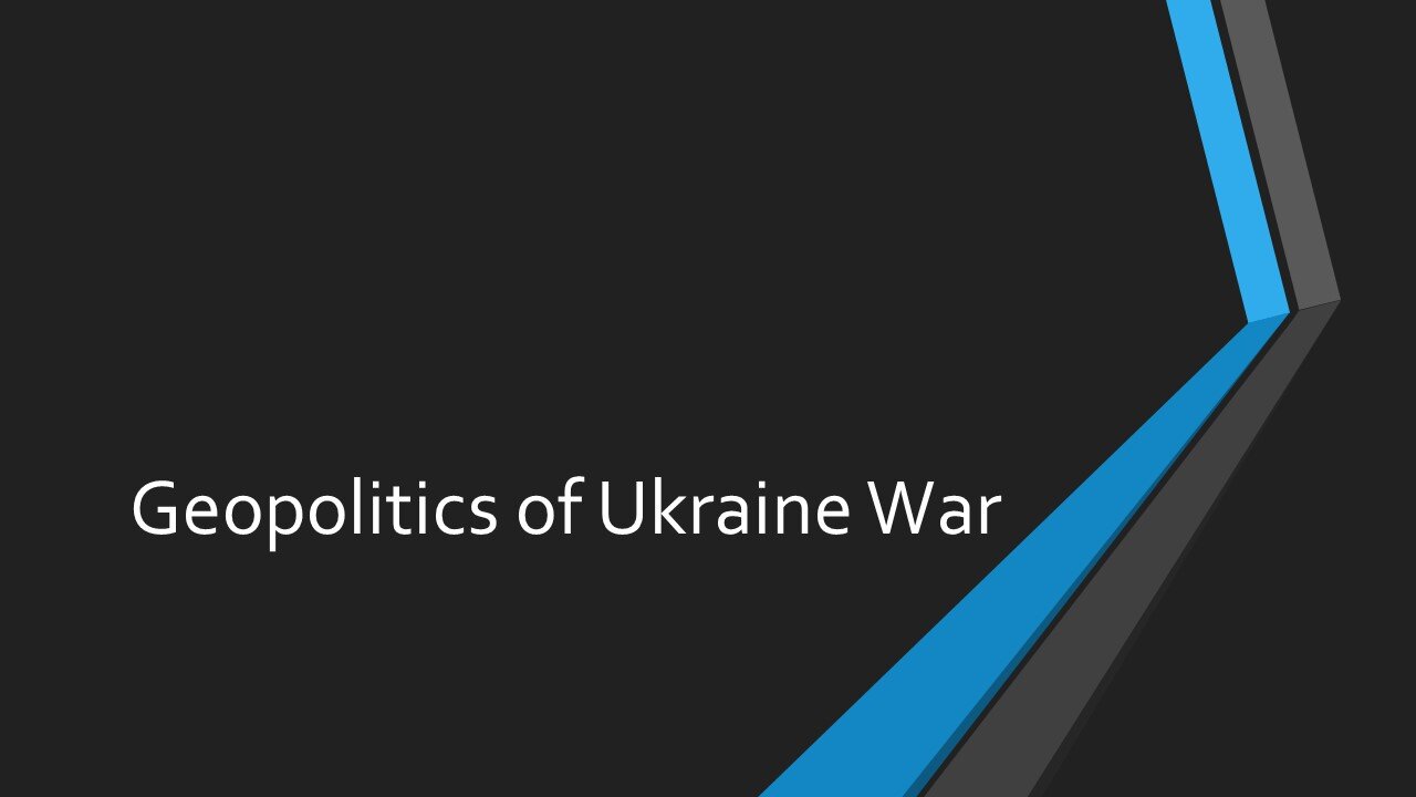 Geopolitics of Ukraine War