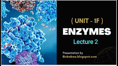 Enzymes Lecture 2 ( UNIT-1F )