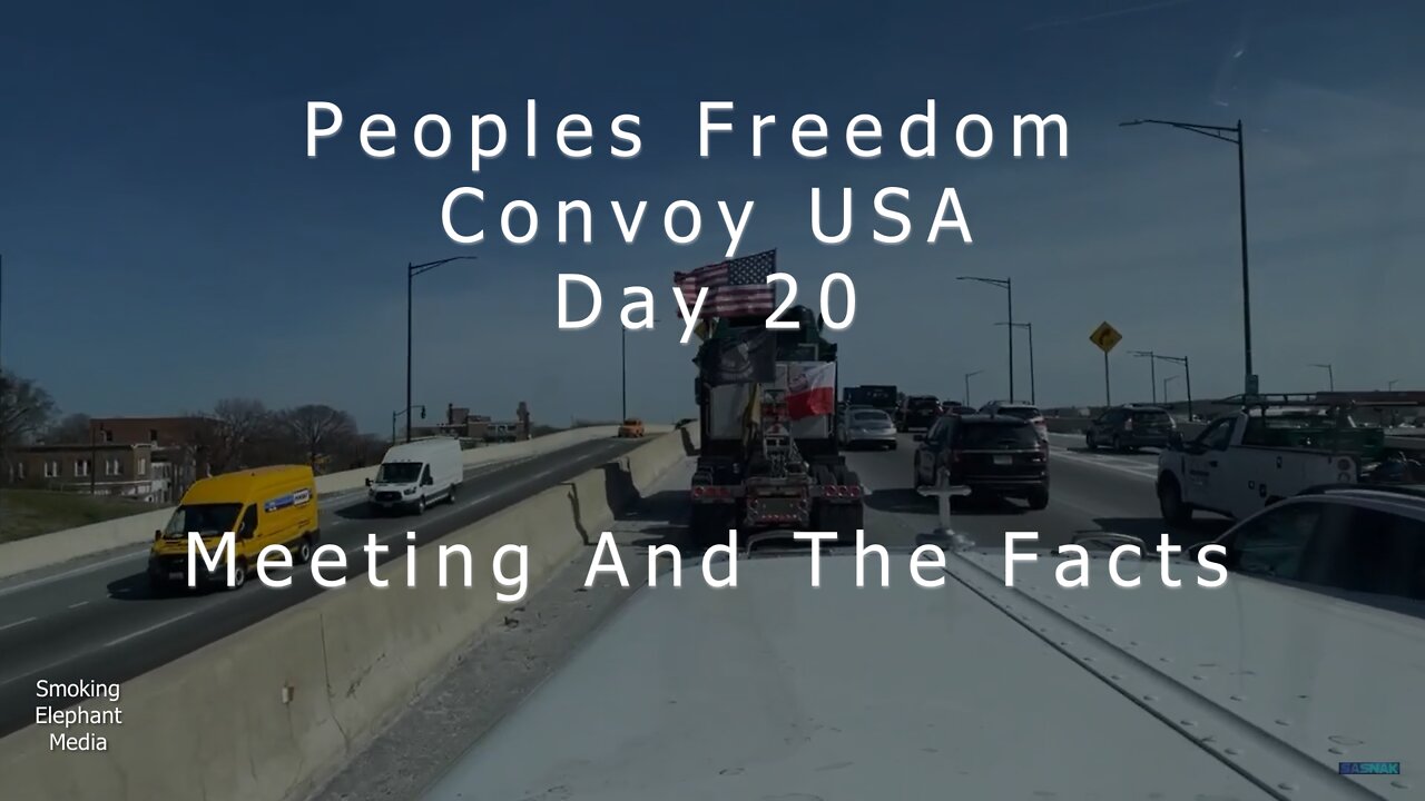 Peoples Freedom Convoy USA- Day 20 Meeting And The Facts