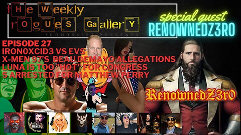 The Weekly Rogues' Gallery Ep27-EVS debate, DeMayo allegations, too Hot, Matthew Perry arrests