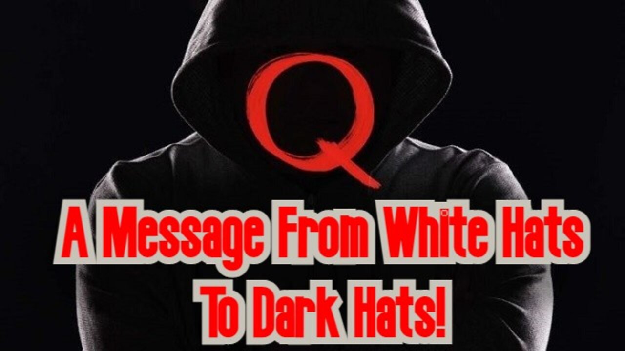 WARNING! A MESSAGE FROM WHITE HATS TO DARK HATS