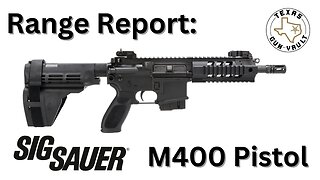 Range Report: Sig Sauer M400 AR-15 Pistol