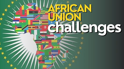 Africa Today: African Union Challenges