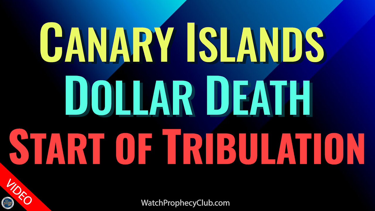 Canary Islands. Death of Dollar & Start of Tribulation 09/21/2021