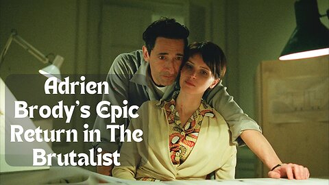 Adrien Brody's Epic Return in 'The Brutalist' – A Must-See Awards Contender