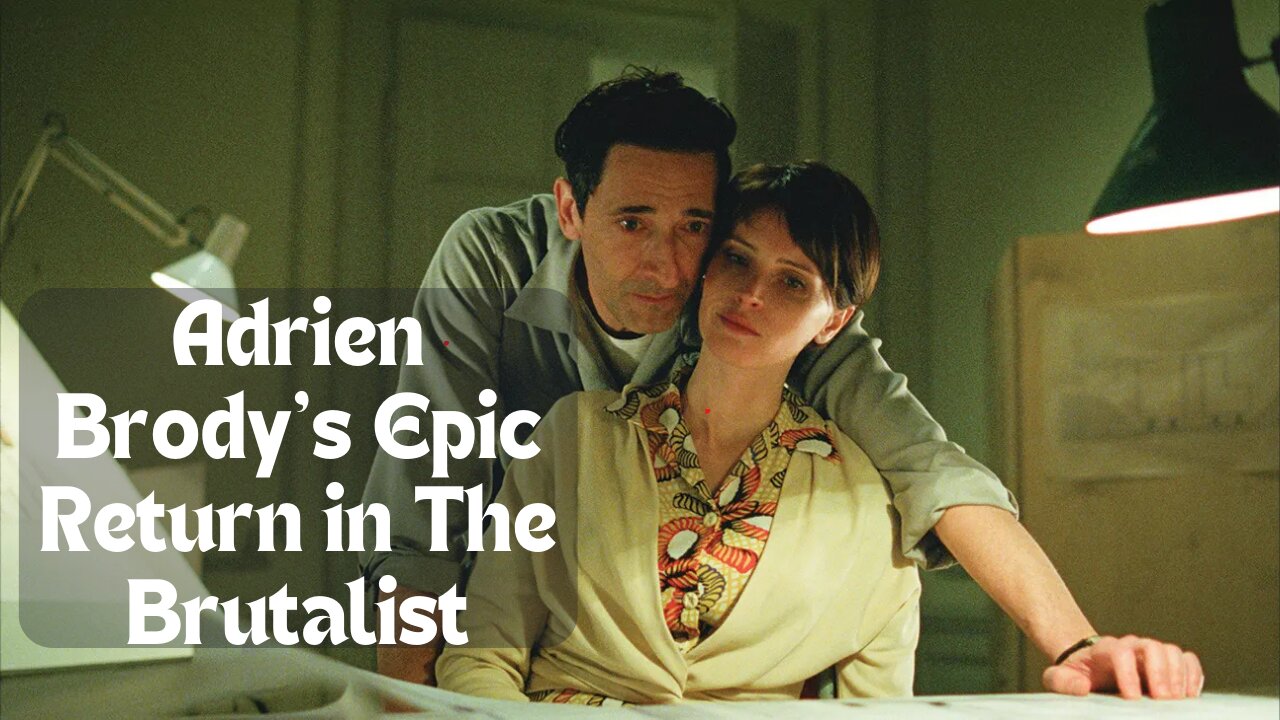 Adrien Brody's Epic Return in 'The Brutalist' – A Must-See Awards Contender