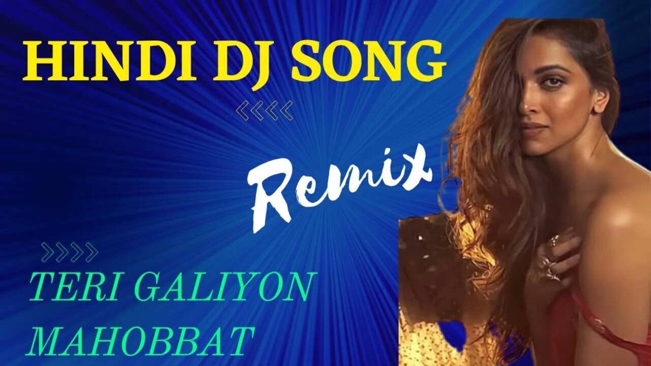 Teri galiyon me mohabbat#hindiremixsongs