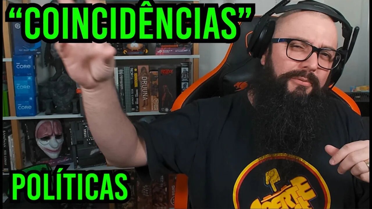 Coincidências Políticas !