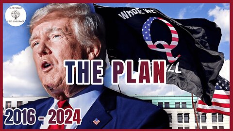 TRUMP & Q - THE PLAN 2016 - 2024 🇺🇸