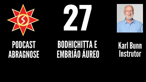 BODHICHITTA E EMBRIÃO ÁUREO - AUDIO DE PODCAST 27