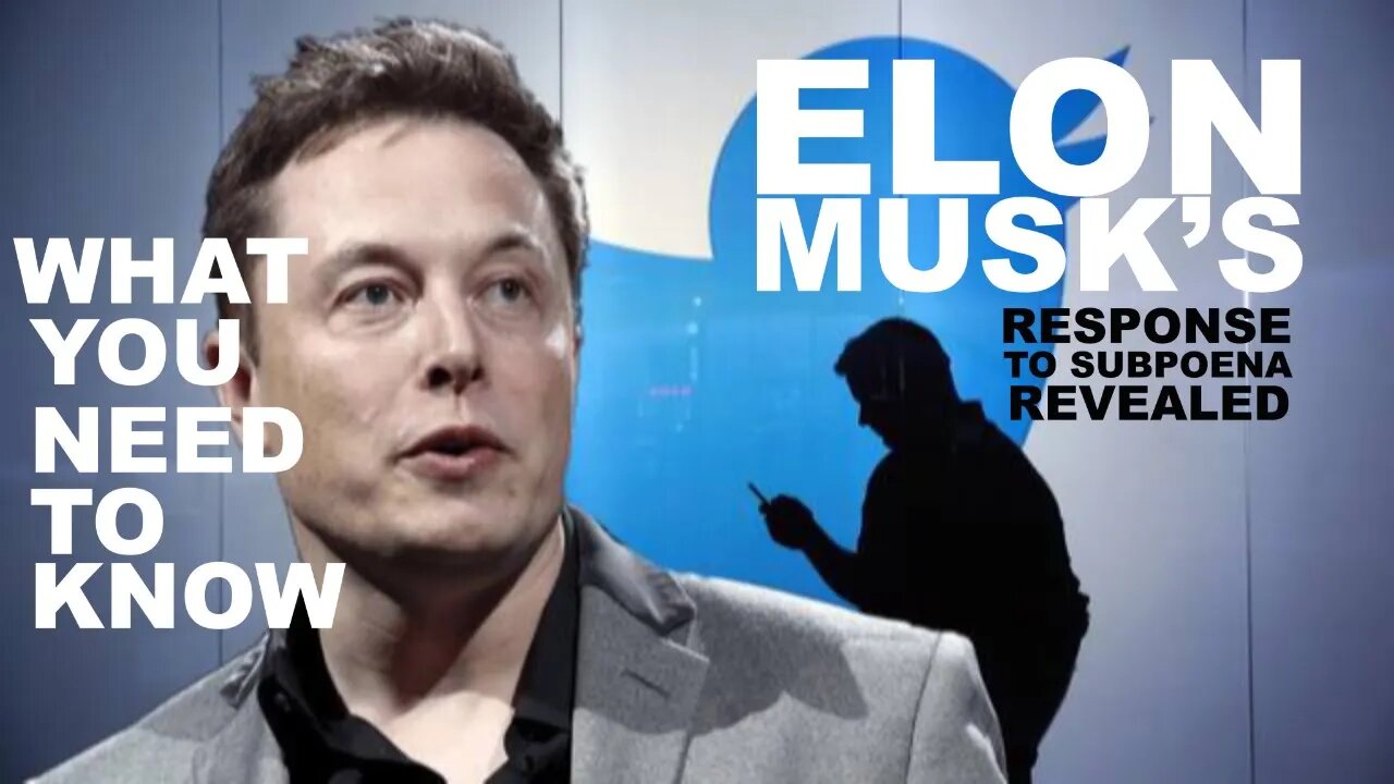 Elon Musk's Response to Subpoena Revealed: What You Need to Know