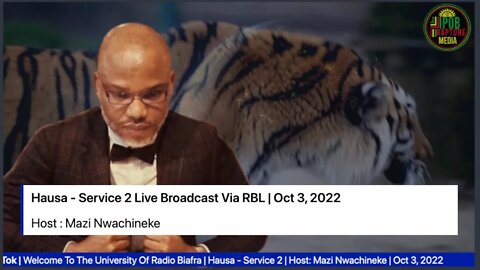 Welcome To The University Of Radio Biafra | Hausa - Service 2 | Host: Mazi Nwachineke | Oct 3, 2022