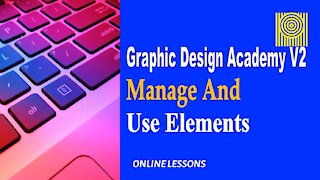 Graphic Design Academy V2 Manage And Use Elements