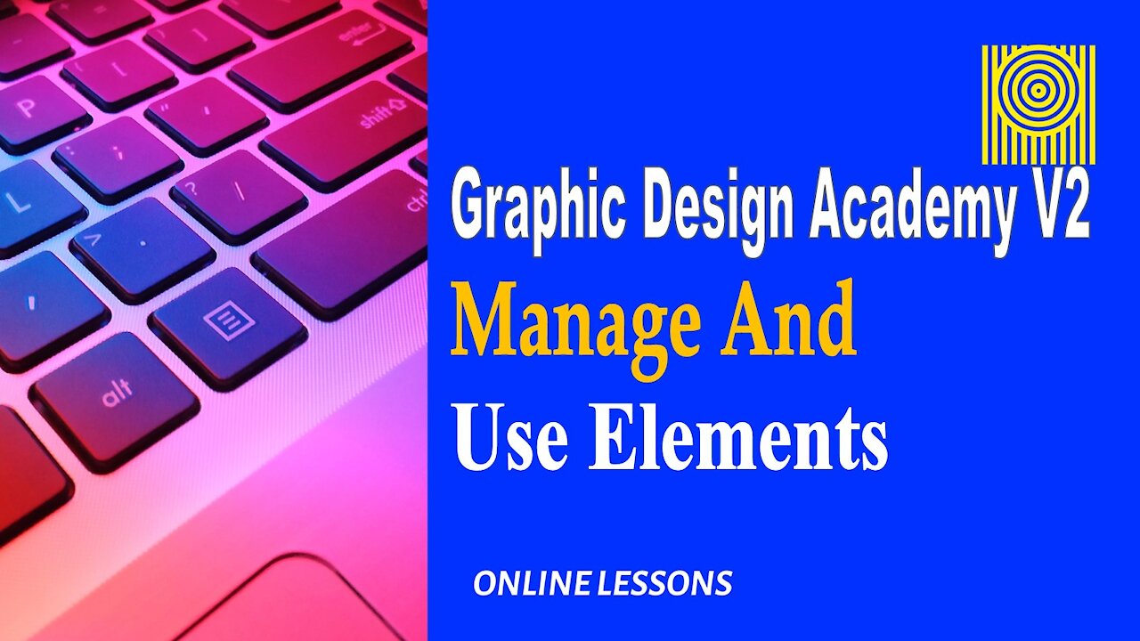 Graphic Design Academy V2 Manage And Use Elements