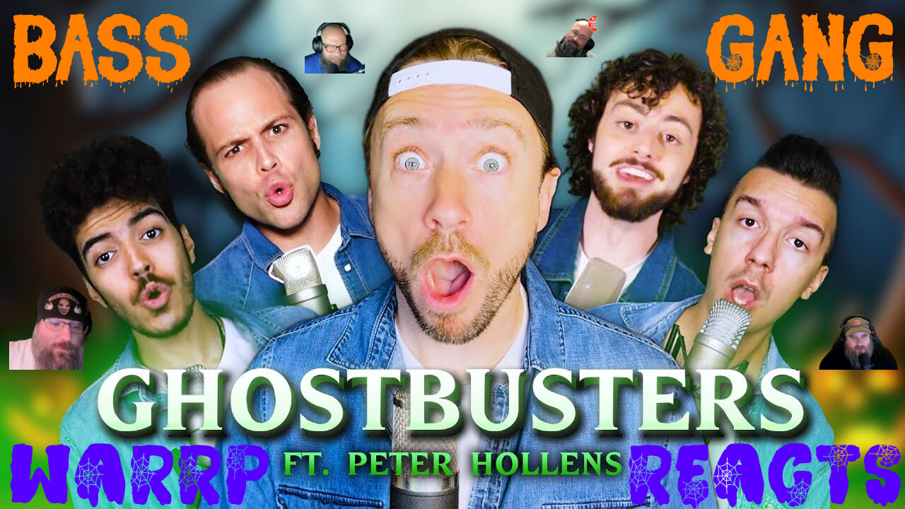 BASS GANG AND PETER HOLLENS GIVE US A BASS A CAPELLA GHOSTBUSTERS REMAKE WARRP Reacts!