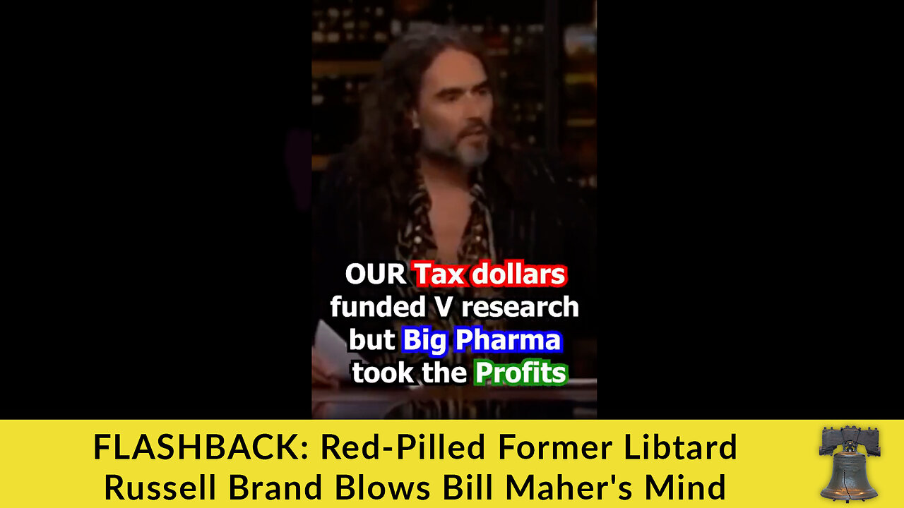 FLASHBACK: Red-Pilled Former Libtard Russell Brand Blows Bill Maher's Mind