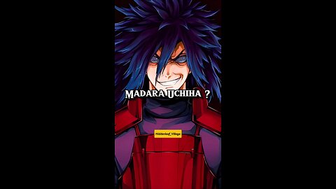 How Strong is Madara Uchiha?