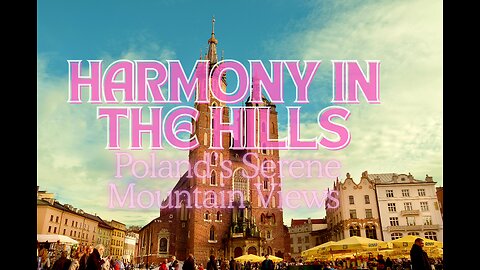 Harmony in the Hills: Poland’s Serene Mountain Views