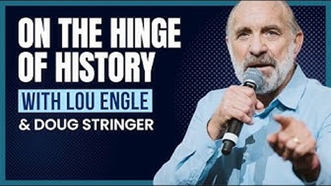 On The Hinge of History - Lou Engle and Doug Stringer