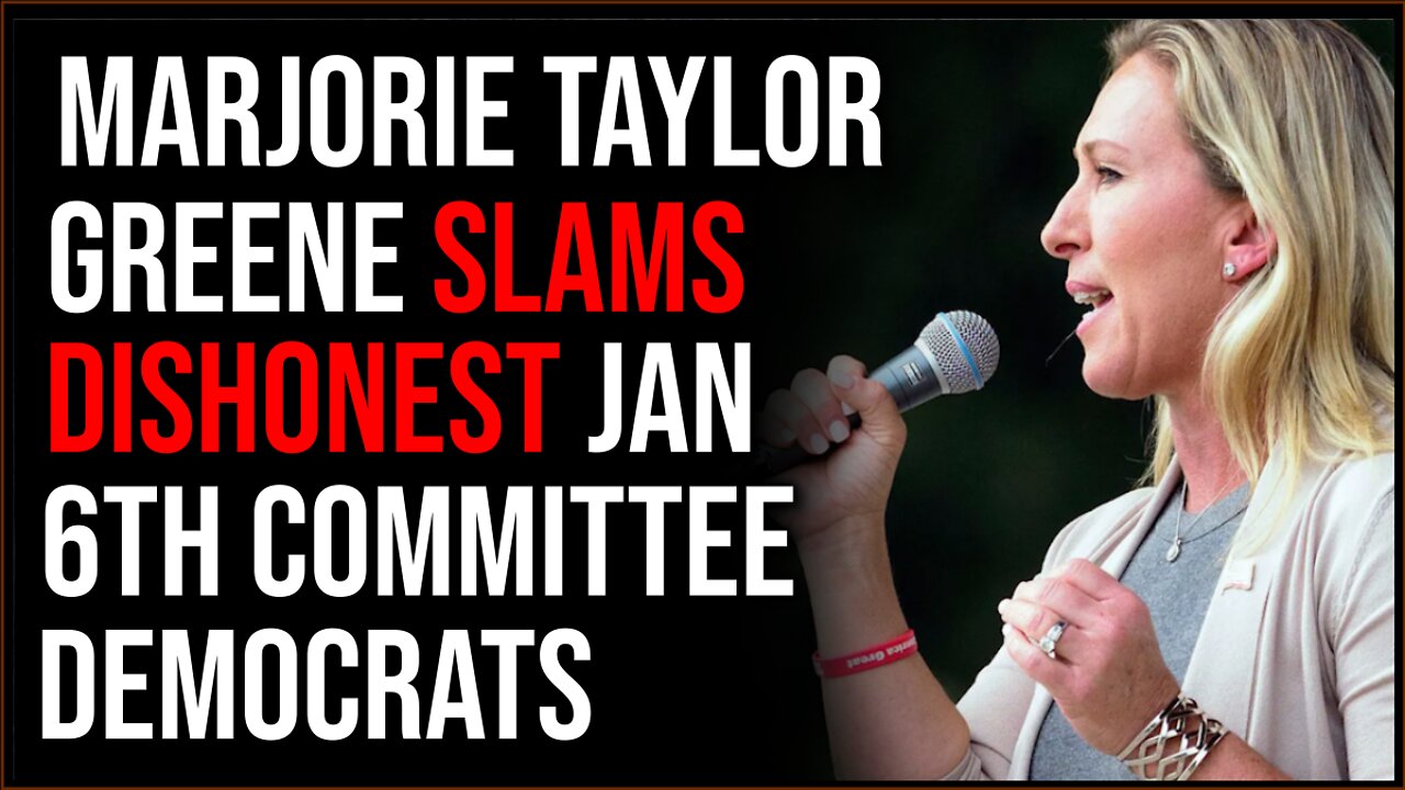 Marjorie Taylor Greene SLAMS Democrat January 6th LIES