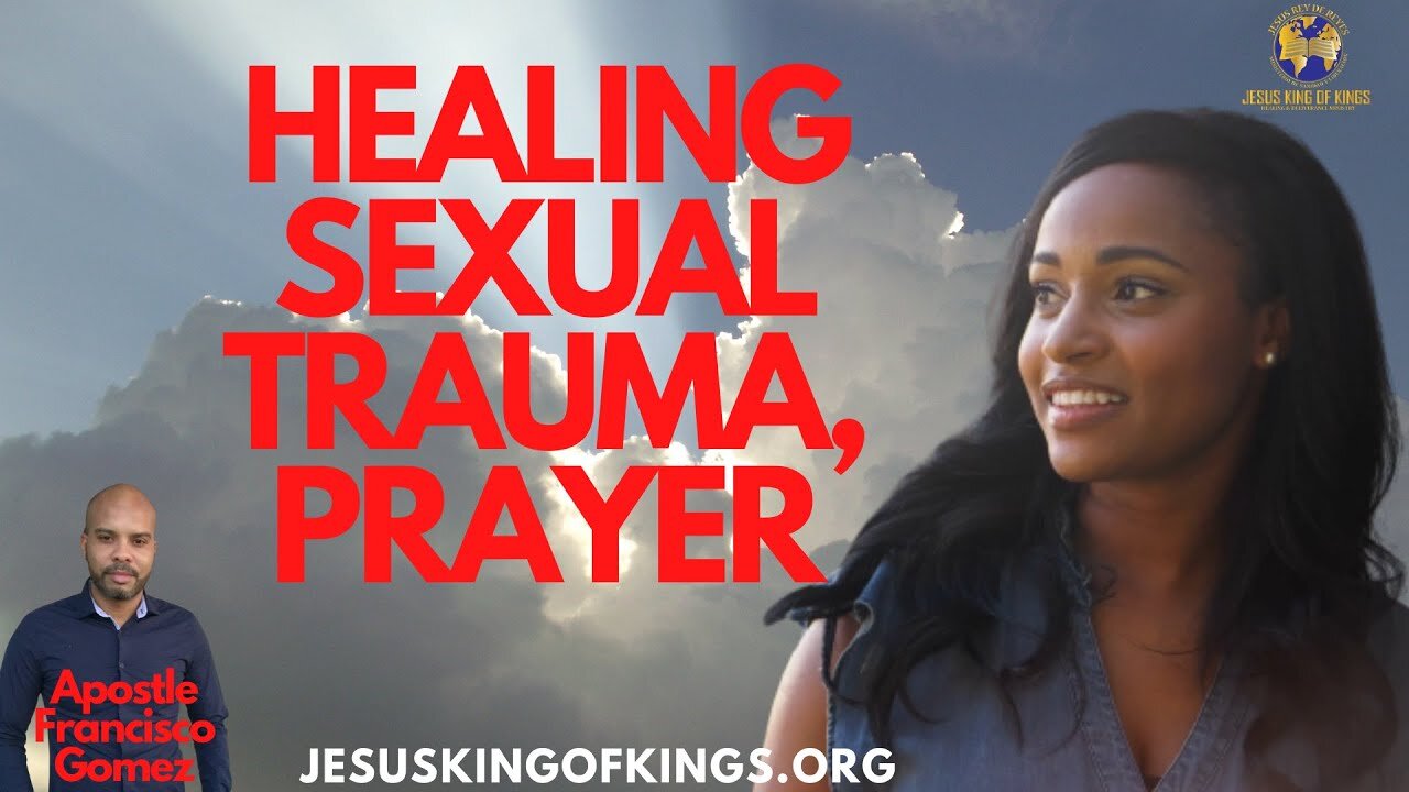 HEALING FROM RAPE, prayer for sexual trauma, Molestation