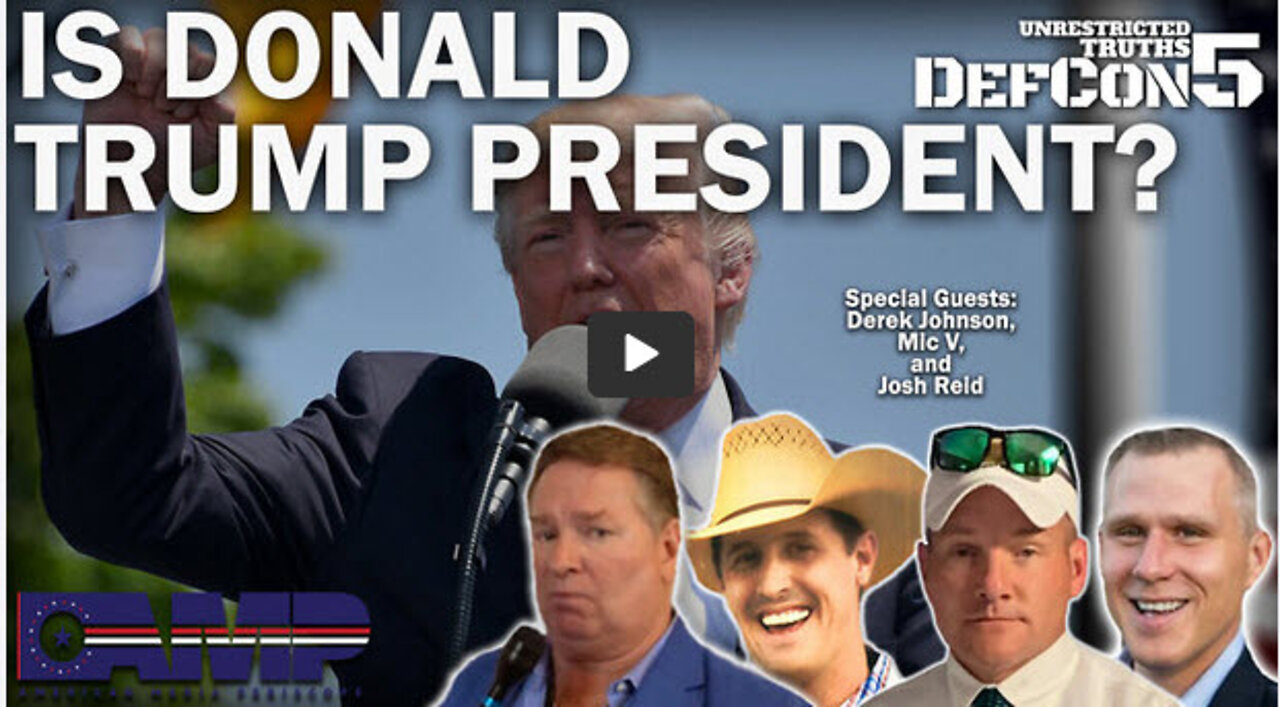 Is Donald Trump President? with Derek Johnson – Mic V – Josh Reid | Unrestricted Truths Ep. 186
