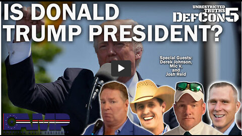 Is Donald Trump President? with Derek Johnson – Mic V – Josh Reid | Unrestricted Truths Ep. 186