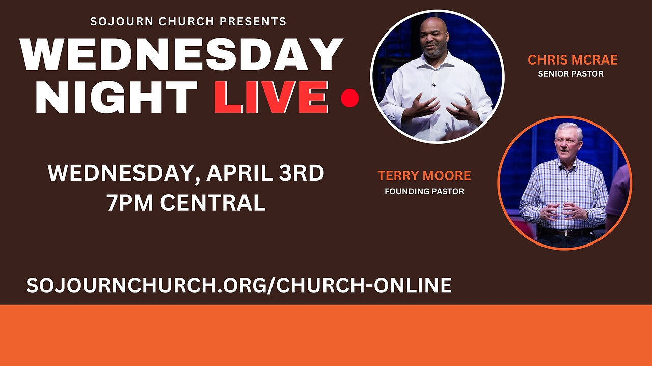 Wednesday Night Live With Pastor Chris & Pastor Terry Livestream | Sojourn Church | Carrollton Texas