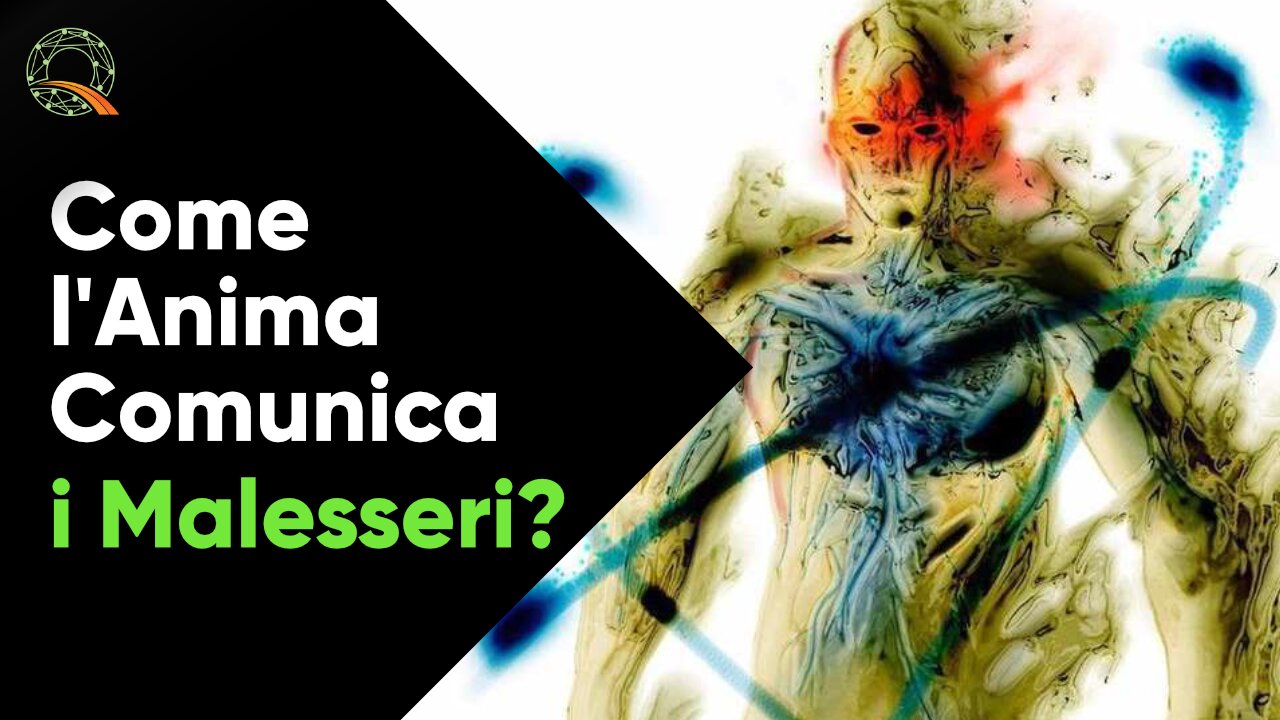 💙 Come l'Anima Comunica i Malesseri Tramite il Corpo?