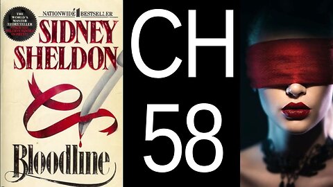 Bloodline LAST Chapter 58 by Sidney Sheldon US CC audiobook