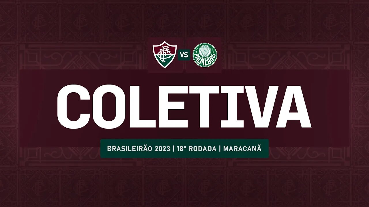 FLUTV - COLETIVA - FLUMINENSE 2 X 1 PALMEIRAS - CAMPEONATO BRASILEIRO 2023