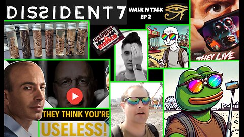 Dissident7 Walk 'n' Talk Ep2 - Rubbery Clots Graphene Vaccines Harari They Live! Memes NFTs Ancients