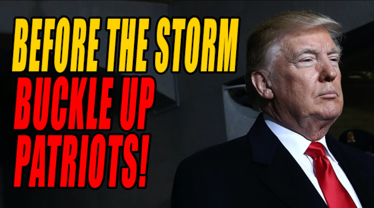 TRUMP: "The Calm Before the Storm"