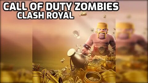 Clash Royal - Call Of Duty Zombies