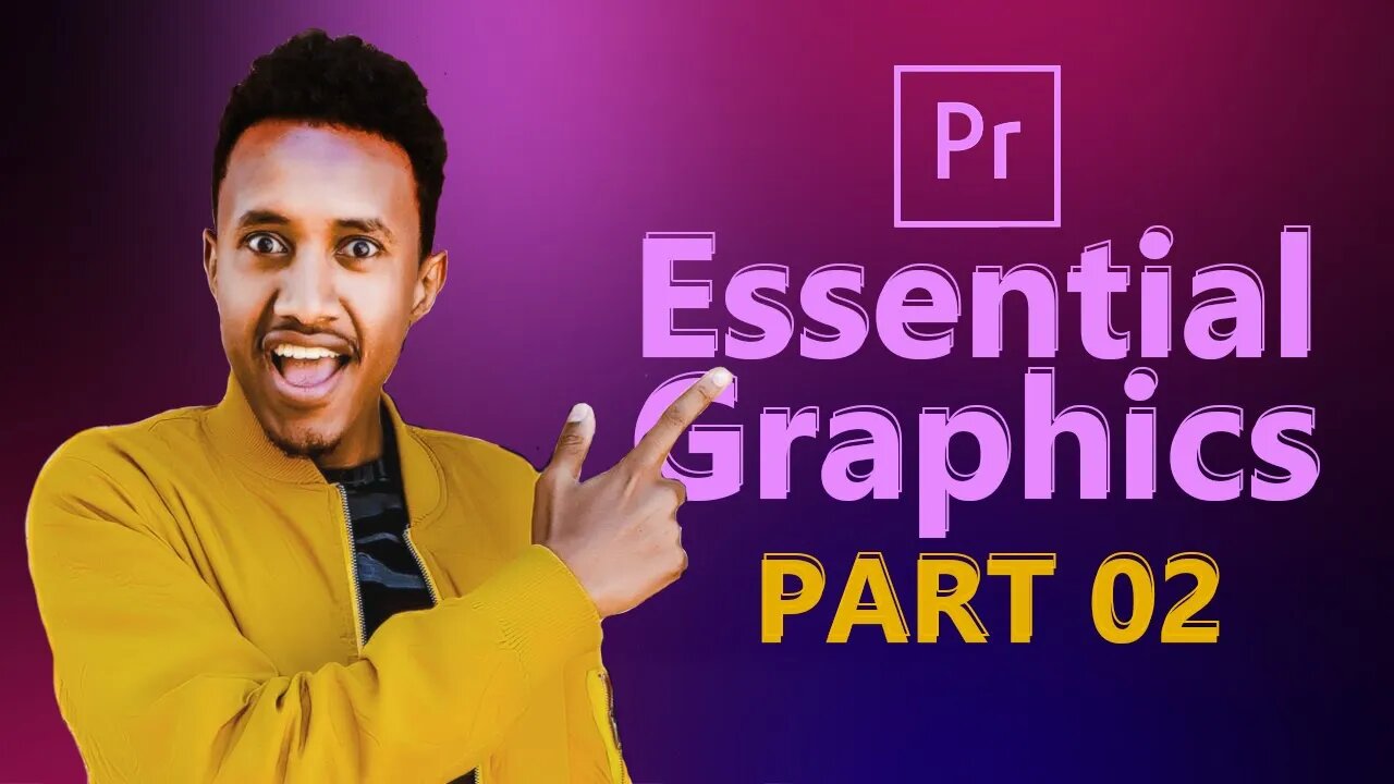 How to Use "Essential graphics" in Adobe Premier Pro Part 01