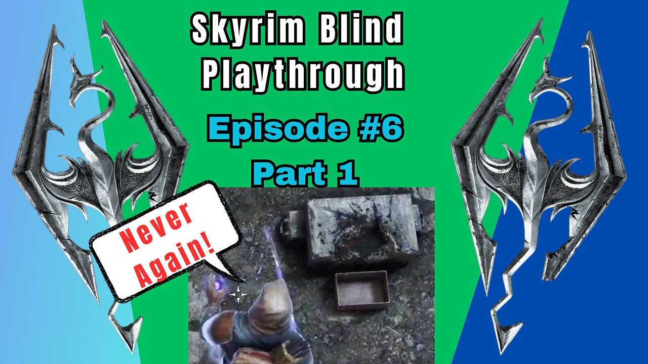 Skyrim Budjo Blind Playthrough Ep. #6 - Where am I Sam?