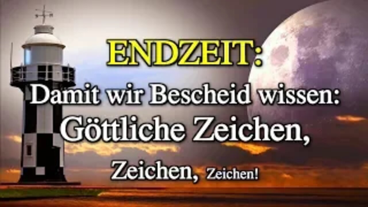 089 - Endzeit: Damit wir Bescheid wissen: Göttliche Zeichen, Zeichen, Zeichen!