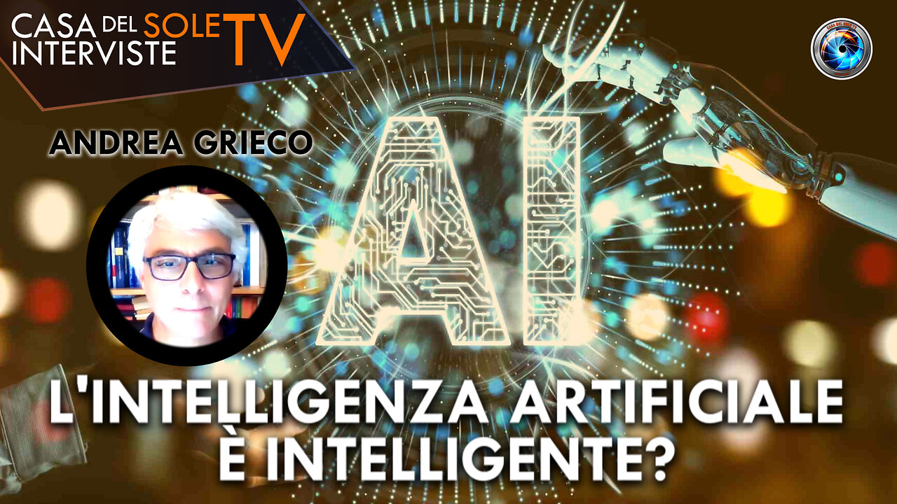 Andrea Grieco: l'Intelligenza Artificiale è intelligente?