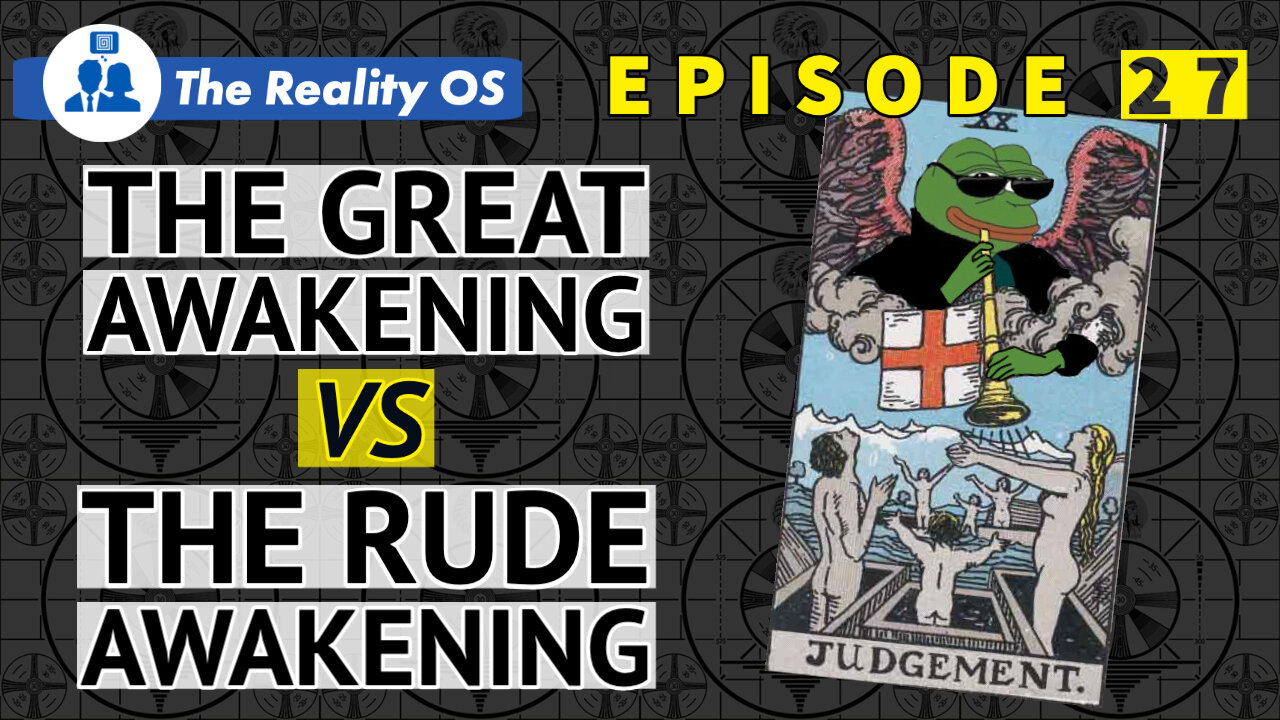 The Great Awakening vs The Rude Awakening