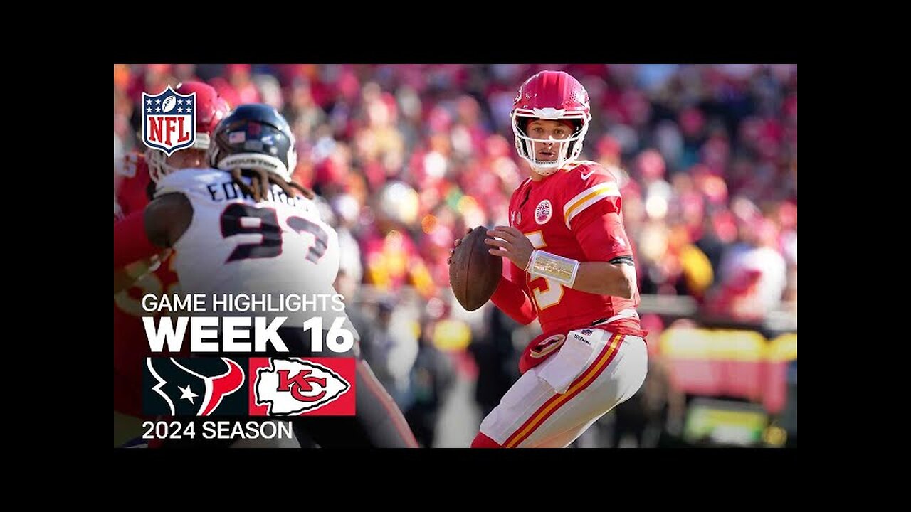 Houston Texans vs. Kansas City Chiefs | 2024 Week 16 Game Highlights