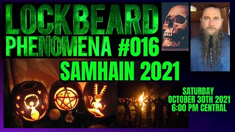 LOCKBEARD PHENOMENA #016. Samhain 2021