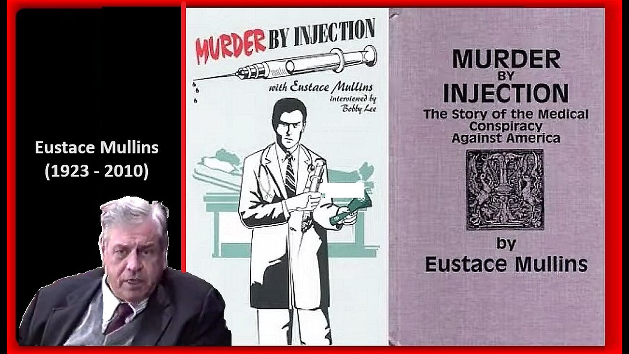 'MURDER BY INJECTION': THE STORY OF THE MEDICAL CONSPIRACY AGAINST AMERICA | BY EUSTACE MULLINS