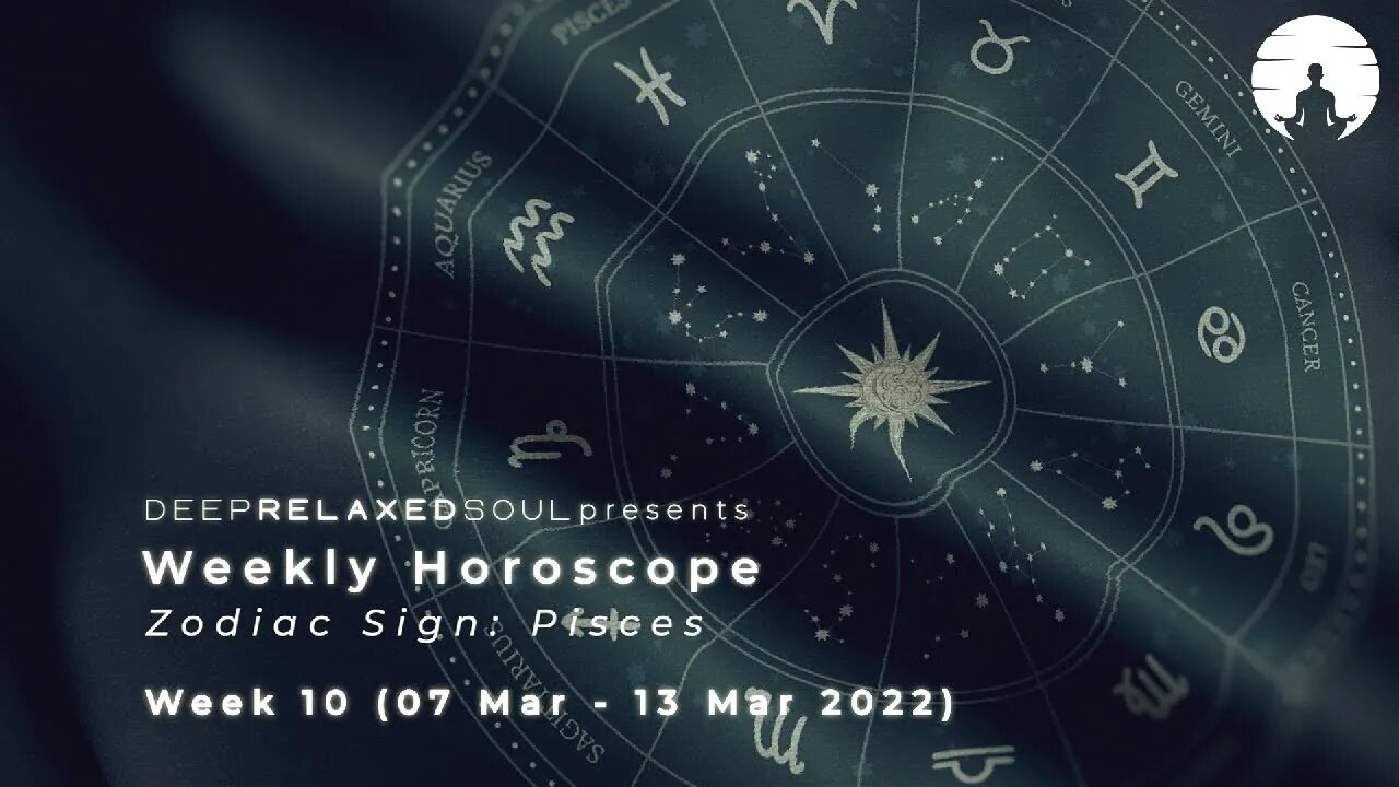Pisces Weekly Horoscope - Week 10 from 07 March to 13 March 2022 | tarot readings